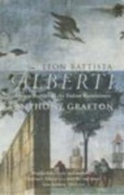 Leon Battista Alberti: Master Builder of the Italian Renaissance