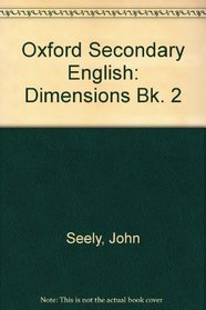 Oxford Secondary English: Dimensions Bk. 2