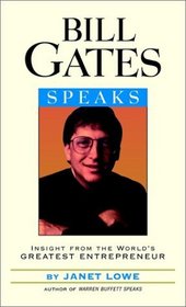 Bill Gates Speaks: Insight from the World's Greatest Entrepreneur