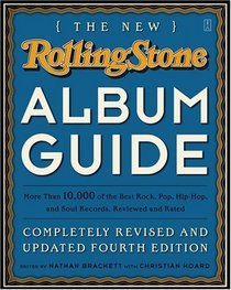 The New Rolling Stone Album Guide : Completely Revised and Updated 4th Edition