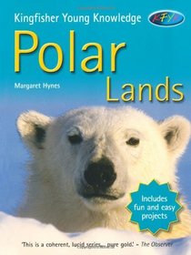 Polar Lands (Kingfisher Young Knowledge) (Kingfisher Young Knowledge)