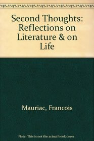 Second Thoughts: Reflections on Literature & on Life