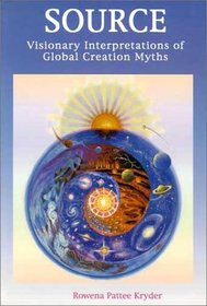 Source: Visionary Interpretations of Global Creation Myths