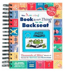 The Amazing Backseat Booka-Ma-Thing: Thousands of Miles Worth of Hands-On Games and Activities