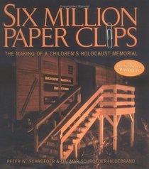 Six Million Paper Clips: The Making Of A Children's Holocaust Memorial