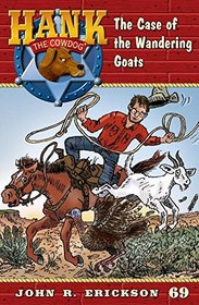 The Case of the Wandering Goats (Hank the Cowdog, Bk 69)
