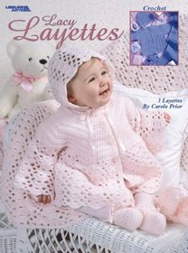 Lacy Layettes  (Leisure Arts #2937)