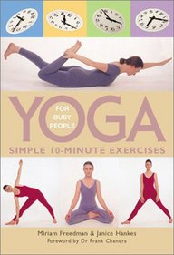 Yoga for Busy People: Simple 10-Minute Exercises
