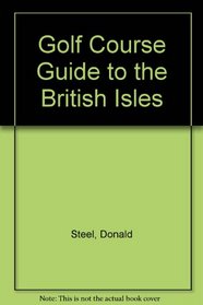 Golf course guide to the British Isles