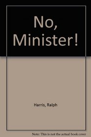No, Minister!: A Radical Challenge on Economic and Social Policies from Speeches in the House of Lords (Occasional Paper,)