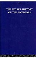 The Secret History of the Mongols: And Other Pieces