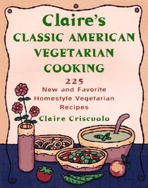 Claire's Classic American Vegetarian Cooking