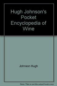 Hugh Johnsons Pocket Encyclopedia of Wine E