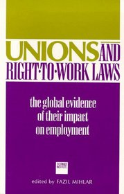Unions and Right-To-Work Laws: The Global Evidence of Their Impact on Employment