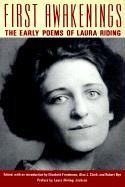 First Awakenings: The Early Poems of Laura Riding