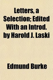 Letters, a Selection; Edited With an Introd. by Harold J. Laski
