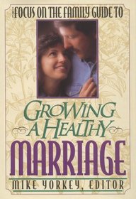Guide to Growing a Healthy Marriage