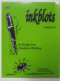 Inkblots Grades K-3: A Guide for Creative Writing