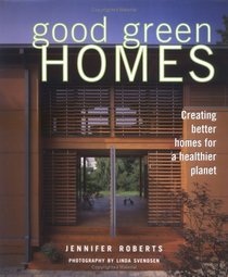 Good Green Homes: Creating Better Homes for a Healthier Planet