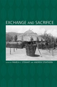 Exchange And Sacrifice (Carolina Academic Press Ritual Studies Monographs)