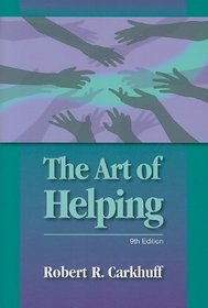 The Art of Helping, 9th Edition