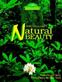 Pennsylvania's Natural Beauty (Pennsylvania's Cultural and Natural Heritage)