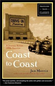 Coast to Coast: A Journey Across 1950s America (Travelers' Tales)