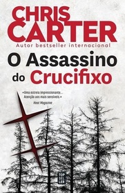 O Assassino do Crucifixo (The Crucifix Killer) (Robert Hunter, Bk 1) (Portuguese Edition)