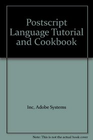 Postscript Language Tutorial and Cookbook
