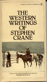 The Western Writings of Stephen Crane (A Signet Classic)