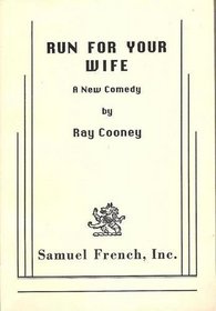 Run for your wife: A new comedy