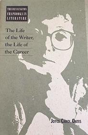 The Life of the Writer, the Life of the Career: Prolegomena to a Personal Ethics
