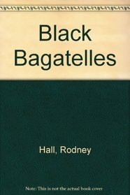Black bagatelles