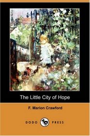 The Little City of Hope (Dodo Press)