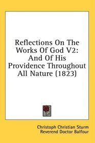 Reflections On The Works Of God V2: And Of His Providence Throughout All Nature (1823)