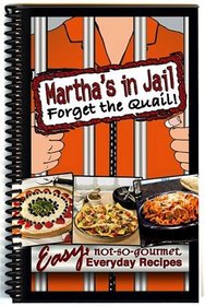 Martha's in Jail, Forget the Quail