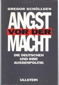 Angst vor der Macht: Die Deutschen und ihre Aussenpolitik (German Edition)