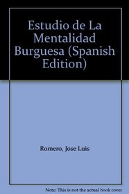 Estudio de La Mentalidad Burguesa (Spanish Edition)