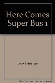 Here Comes Super Bus 1