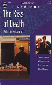 The Kiss of Death (Harlequin Intrigue, No 199)
