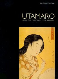 Utamaro and the Spectacle of Beauty