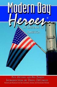 Modern Day Heroes: In Defense Of America: In Defense Of America