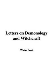 Letters on Demonology And Witchcraft