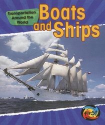 Transportation Around the World, Boats and Ships (Heinemann First Library)