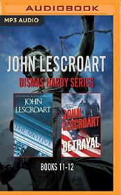 John Lescroart - Dismas Hardy Series: Books 11-12: The Motive, Betrayal
