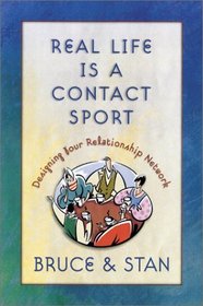Real Life Is a Contact Sport: Designing Your Relationship Network
