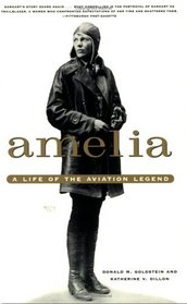 Amelia: A Life of the Aviation Legend
