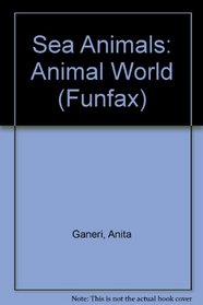 Sea Animals: Animal World (Funfax)