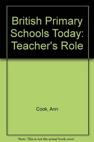 British Primary Schools Today: Teacher's Role