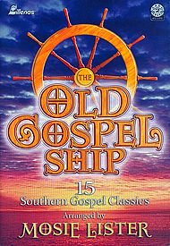 The Old Gospel Ship: 15 Southern Gospel Classics